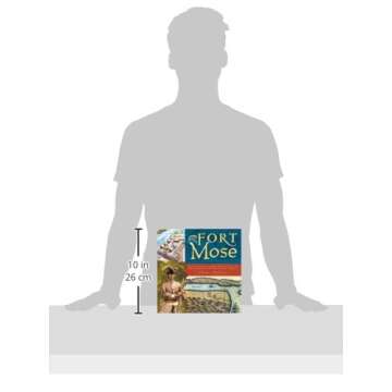 Fort Mose: And the Story of the Man Who Built the First Free Black Settlement in Colonial America