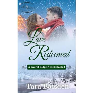 Love Redeemed: A Heartfelt Christian Romance in the Laurel Ridge Series