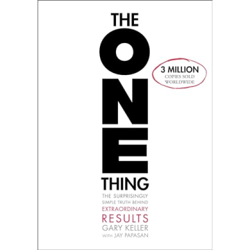 The ONE Thing Book on Extraordinary Results for Success