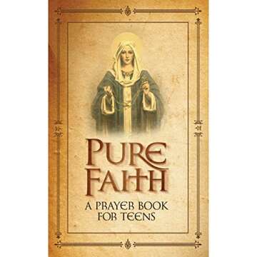 Pure Faith A Prayer Book for Teens