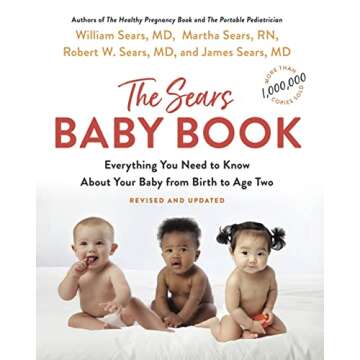 The Ultimate Guide to Parenting: The Sears Baby Book