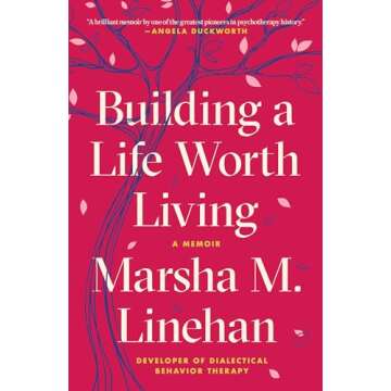 Building a Life Worth Living: A Memoir