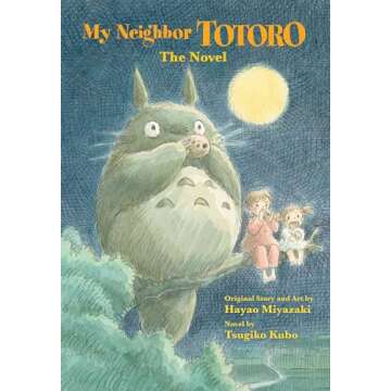 My Neighbor Totoro: The Novel - A Magical Journey through Family