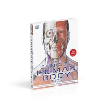 The Concise Human Body Book: An illustrated guide to its structure, function and disorders (DK Human Body Guides)