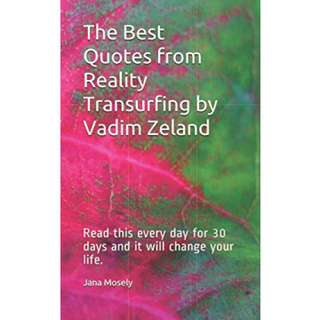 Transform Your Life with The Best Quotes from Reality Transurfing by Vadim Zeland