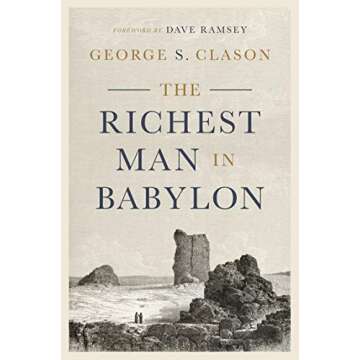The Richest Man in Babylon - Wealth Wisdom for All