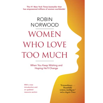 Women Who Love Too Much Guide to Healthy Relationships