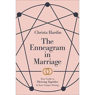 Enneagram in Marriage: Your Guide to Thriving Together in Your Unique Pairing