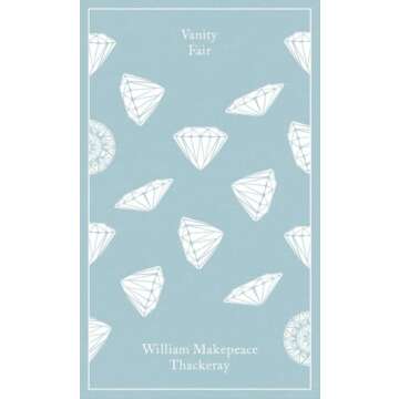 Vanity Fair (Penguin Clothbound Classics) - A Timeless Masterpiece of Satire and Society