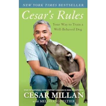 Cesar's Rules: Your Way to Train a Well-Behaved Dog