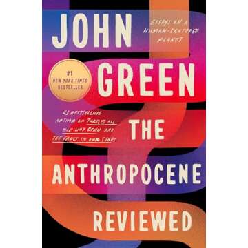 The Anthropocene Reviewed: Essays on a Human-Centered Planet