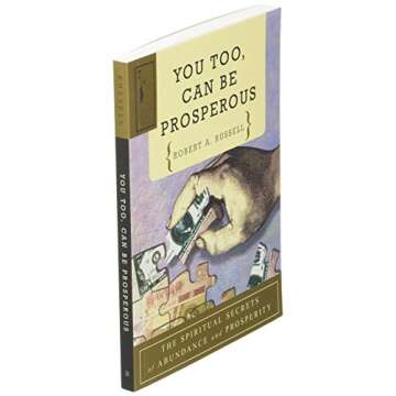 Spiritual Secrets for Abundance in YOU TOO CAN BE PROSPEROUS