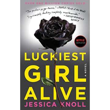 Luckiest Girl Alive: A Novel