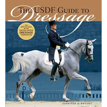 The USDF Guide to Dressage: The Official Guide of the United States Dressage Federation