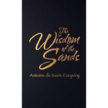 By Antoine de Saint-Exupery Wisdom of the Sands [Hardcover]