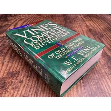 Vine's Complete Expository Dictionary for Deeper Bible Study