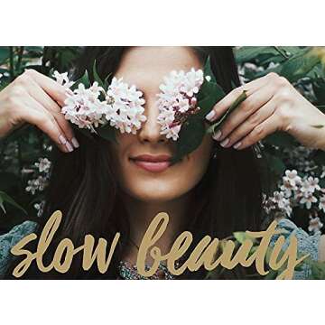 Slow Beauty: Rituals and Recipes to Nourish the Body and Feed the Soul