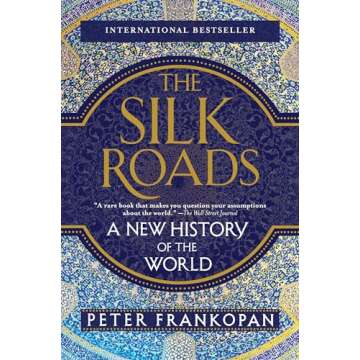 The Silk Roads: A New History of the World