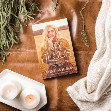 My Jesus: From Heartache to Hope (An Encouraging True Story of Recovering from Tragedy and Finding Purpose)