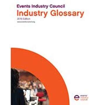 The Events Industry Council Glossary, 2019 Edition