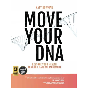 Move Your DNA 2nd ed: Restore Your Health Through Natural Movement