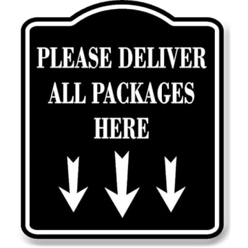 Please Deliver All Packages Here Sign - Durable & Stylish