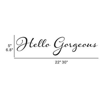 Hello Gorgeous Beautiful Chic Cursive Quote Decal Home Apartment Bedroom Living Room Decor Femme Office Workplace Mirror Inspirational Sticker(30"X6.8")