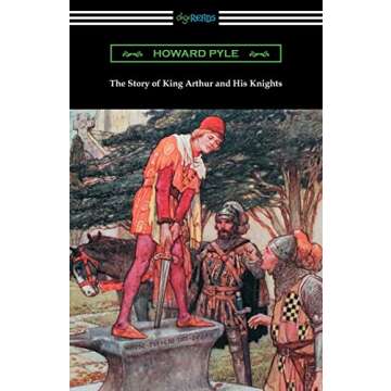 The Story of King Arthur and His Knights (Illustrated)