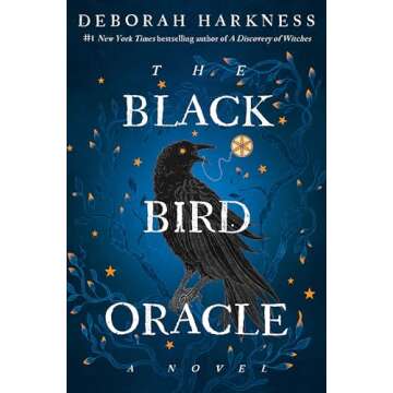 The Black Bird Oracle: A Novel (All Souls Series)