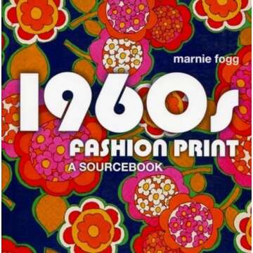 1960s Fashion Print: A Sourcebook with 200 Vibrant Designs