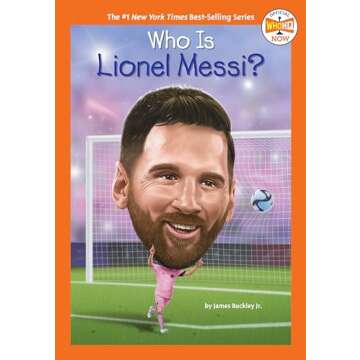 Who Is Lionel Messi? (Who HQ Now)