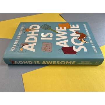 ADHD is Awesome: A Guide To (Mostly) Thriving With ADHD