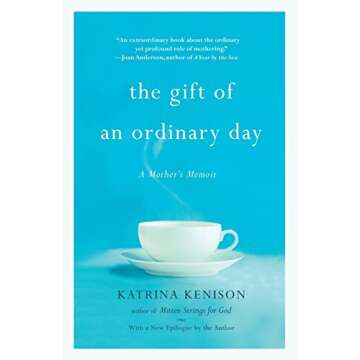 The Gift of an Ordinary Day by Katrina Kenison