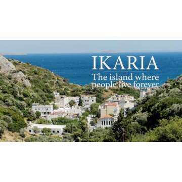 Ikaria: Secrets to Longevity and a Vibrant Life