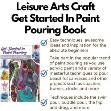 Get Started In Paint Pouring: Easy Techniques, Awesome Ideas, & Inspiration for the Absolute Beginners