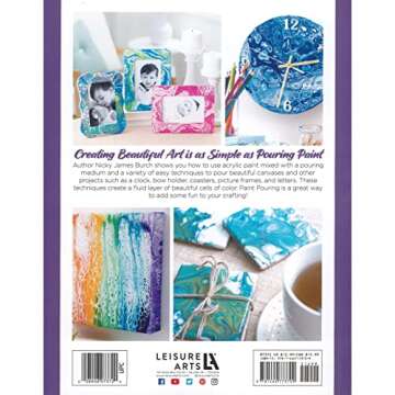 Get Started In Paint Pouring: Easy Techniques, Awesome Ideas, & Inspiration for the Absolute Beginners
