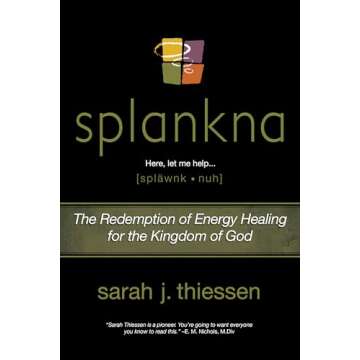 Splankna: The Redemption of Energy Healing for the Kingdom of God