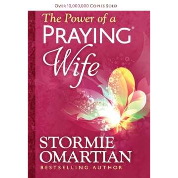 The Power of a Praying Wife Deluxe Edition - Transform Your Marriage Through Prayer