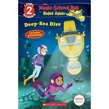 Deep-Sea Dive (The Magic School Bus: Rides Again: Scholastic Reader, Level 2)