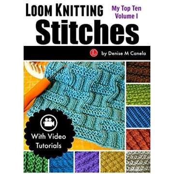 Loom Knitting Stitches: My Top Ten Volume 1