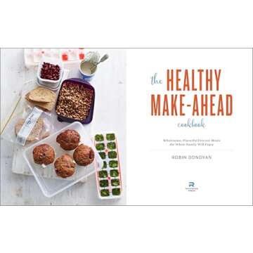 The Healthy Make-Ahead Cookbook: Wholesome, Flavorful Freezer Meals the Whole Family Will Enjoy