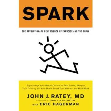 Spark: The Revolutionary New Science of Exercise and the Brain