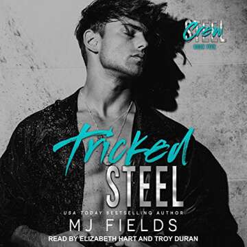 Tricked Steel: A Captivating Romance in the Steel Crew Series