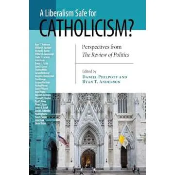 Liberalism Safe for Catholicism?, A: Perspectives from The Review of Politics (REVIEW OF POLITICS Se...