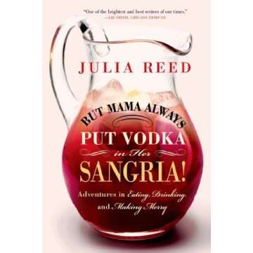 [But Mama Always Put Vodka in Her Sangria!] [By: REED, JULIA] [June, 2014]