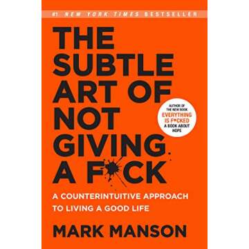 The Subtle Art of Not Giving a F*ck - Life-Changing Book