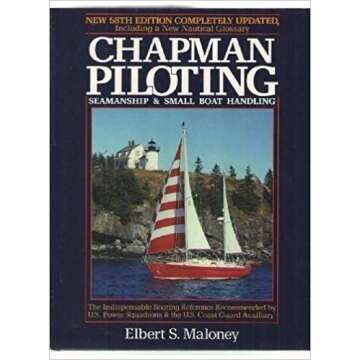 Chapman Piloting, Seamanship and Small Boat Handling: New 58th Edition Completely Updated