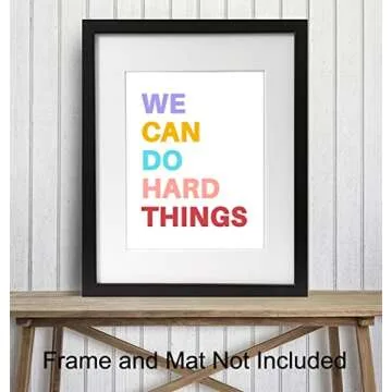 We Can Do Hard Things Sign - Motivational Art Print - Inspirational Wall Art Poster - Bedroom Decor for Girls, Boys or Kids Room, Classroom, Office - Gift for Teachers, Parents, Entrepreneurs