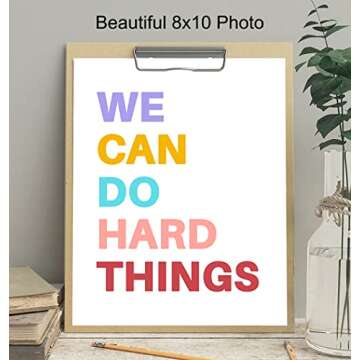 We Can Do Hard Things Sign - Motivational Art Print - Inspirational Wall Art Poster - Bedroom Decor for Girls, Boys or Kids Room, Classroom, Office - Gift for Teachers, Parents, Entrepreneurs