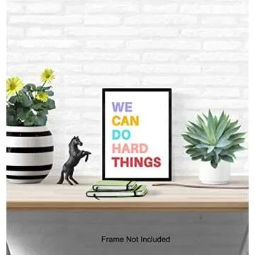 We Can Do Hard Things Sign - Motivational Art Print - Inspirational Wall Art Poster - Bedroom Decor for Girls, Boys or Kids Room, Classroom, Office - Gift for Teachers, Parents, Entrepreneurs